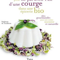 Petit manuel pour ne pas avoir l'air d'une courge dans une épicerie bio