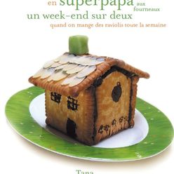 Comment se transformer en super papa aux fourneaux ?